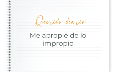 querido diario: me apropié de lo impropio
