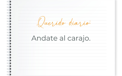 Querido diario: Andate al carajo